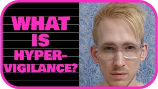 What is Hypervigilance [upl. by Akfir494]