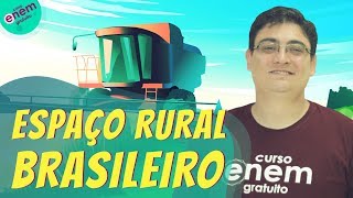 ESPAÇO RURAL BRASILEIRO  Resumo de Geografia para o Enem [upl. by Goldi]