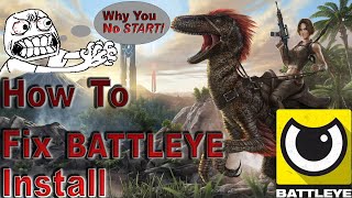 Ark Survival Evolved Battleye Install Problems Not Launching Game [upl. by Jahdiel]