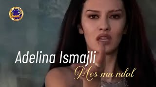 Adelina Ismajli  Mos ma ndal Official video [upl. by Dev988]