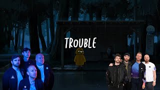 Coldplay  Trouble Lyrics [upl. by Oimetra187]