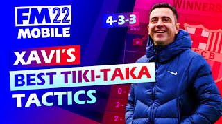 BEST TIKITAKA TACTICS By Xavi Hernandez  Football Manager 2022 MOBILE [upl. by Siletotsira]