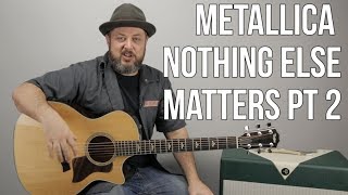 Metallica quotNothing Else Mattersquot Guitar Lesson pt 2 [upl. by Giwdul]