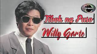 TIBOK NG PUSO  Willy Garte Lyrics Pinoy Musiko [upl. by Eessej]