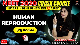 Human Reproduction Class 12  NCERT Biology Highlight  Crash Course NEET 2020 Preparation  GGoel [upl. by Ynohtnanhoj]