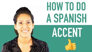 How To Do a Spanish Accent  Sound Like a Native Speaker [upl. by Merceer22]