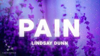 Lindsay Dunn  Pain Lyrics [upl. by Sirk]