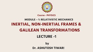 AKTU Digital Education Engineering PhysicsInertial NonInertial Frames amp Galilean Transformation [upl. by Evvie157]