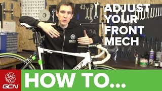 How To Adjust Your Front Derailleur [upl. by Eednac]