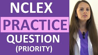 NCLEX Practice Question Review on Priority Nursing Action  Weekly NCLEX Series [upl. by Mccormick]