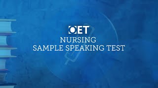 OET Sample Speaking Test Nursing [upl. by Eocsor]