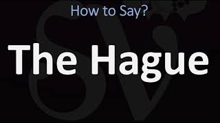 How to Pronounce The Hague CORRECTLY [upl. by Gregor]