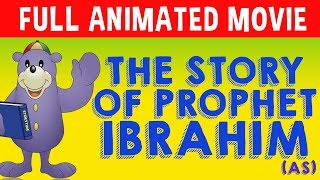 The Story of Prophet Ibrahim as FULL MOVIE [upl. by Neehsuan]