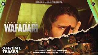 Wafadari  Official Teaser Video  Korala Maan  Punjabi song [upl. by Kerrill]