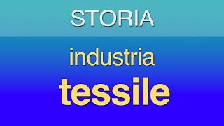 Rivoluzione industriale lindustria tessile [upl. by Forbes470]