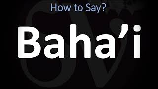 How to Pronounce Bahai CORRECTLY [upl. by Josias851]