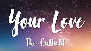 Your Love  The Outfield Lyrics HD [upl. by Eema]