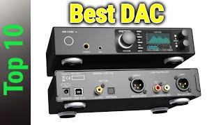 Top 10 Best DAC In 2024 [upl. by Larual]