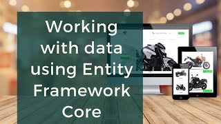 Working with data using Entity Framework Core [upl. by Dustie]