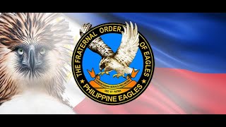 The Fraternal Order of Eagles Philippine Eagles Hymn [upl. by Broeker]