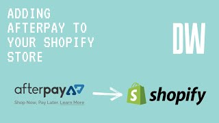 Adding Afterpay To Your Shopify Website [upl. by Khajeh670]