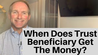 When Should Trust Distribute To Beneficiary [upl. by Gray126]