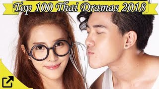 Top 100 Thai Dramas 2018 All The Time [upl. by Leonard]