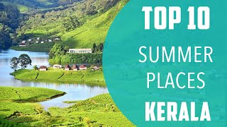 Top 10 Best Summer Places to Visit in Kerala  India  English [upl. by Colby]