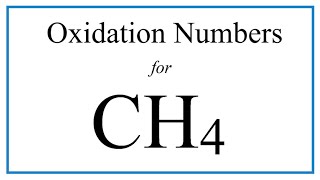 How to find the Oxidation Number for C in CH4 Methane [upl. by Macario]