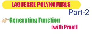 Part2 Generating Function In Laguerre Polynomials in Special function  Laguerre Polynomial [upl. by Ttenneb850]