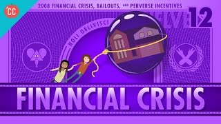 How it Happened  The 2008 Financial Crisis Crash Course Economics 12 [upl. by Nava749]