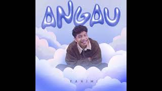 Fahimi  Angau Official Audio [upl. by Beltran]