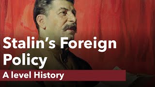 Stalins Foreign Policy  A level History [upl. by Feodore]