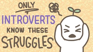 6 Struggles Only Introverts Could Relate To [upl. by Ecinrahs174]