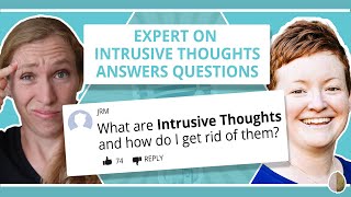 Intrusive Thoughts Psychologist Answers Your Questions [upl. by Wernsman]