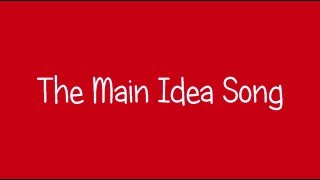 Main Idea Song Video Final [upl. by Suisyola]