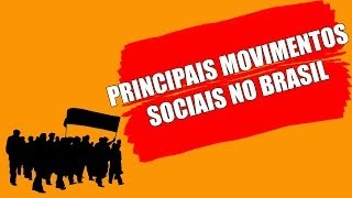 PRINCIPAIS MOVIMENTOS SOCIAIS NO BRASIL [upl. by Tterrag]