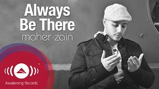 Maher Zain  Always Be There  Vocals Only  Official Lyric Video [upl. by Mechelle680]