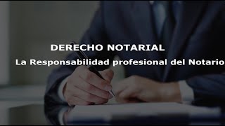 La Responsabilidad Profesional del Notario  Derecho Notarial  Guatemala [upl. by Lebana]