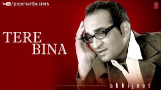 ☞ DheereDheereDheere Full Song  Tere Bina Album  Abhijeet Bhattacharya Hits [upl. by Zolner780]