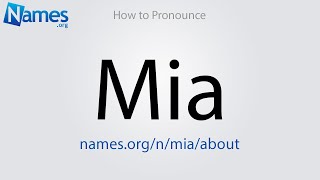 How to Pronounce Mia [upl. by Nico560]