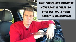 Why Uninsured Motorist Coverage is VITALLY IMPORTANT For You and Your Family in California [upl. by Assilim445]