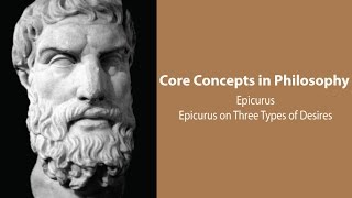 Epicurus Principal Doctrines  Three Types of Desires and Pleasures  Philosophy Core Concepts [upl. by Sanbo]