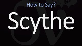 How to Pronounce Scythe CORRECTLY Meaning amp Pronunciation [upl. by Yelahs]