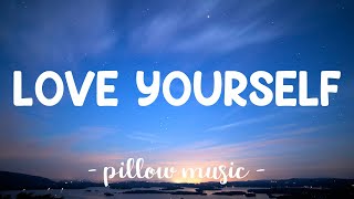 Love Yourself  Justin Bieber Lyrics 🎵 [upl. by Eimmis583]