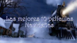 Las 10 mejores películas navideñas  Incluye Trailers [upl. by Akinom825]