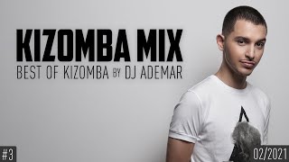 KIZOMBA MIX  Best of Kizomba  by DJ Ademar 1 [upl. by Fianna]