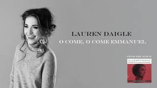 Lauren Daigle  O Come O Come Emmanuel Deluxe Edition [upl. by Nede188]