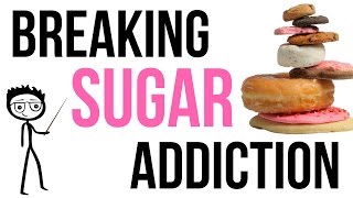 How to Break Sugar Addiction 7 Steps to Help You Stop Eating Sugar [upl. by Riedel]