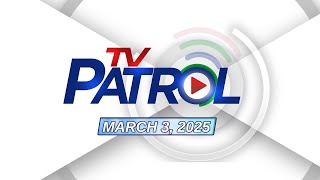 TV Patrol Livestream  March 3 2025 Full Episode Replay [upl. by Yamauchi]